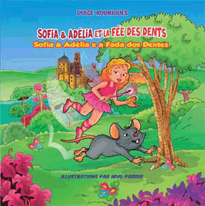 bilingual (French-Portuguese) children's book Sofia & Adlia et la Fe des Dents, for ages 5+ year old