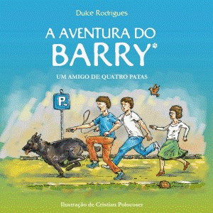 Kinderbuch in portugiesisch A Aventura do Barry, um amigo de quatro patas, ab sechs-sieben Jahren