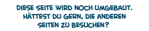 diese Seite wird umgebaut