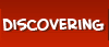 go to discovering