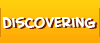 go to discovering