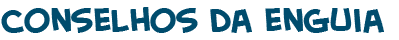 t�tulo do texto dos conselhos da enguia (peixe)