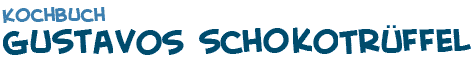 Gustavos Schokoladentr�ffel