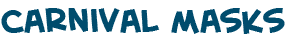 title of the page on doing carnival masks