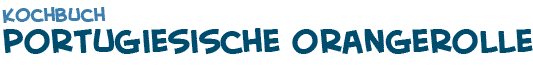 Portugiesische Orangenrolle