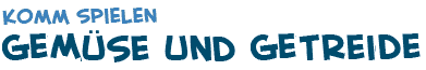 Titel der Seite des Spieles �ber Gem�se und Getreide