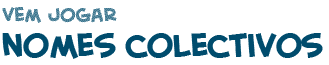 t�tulo da p�gina do jogo dos nomes colectivos para aprender a l�ngua portuguesa
