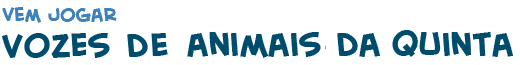 t�tulo da p�gina do jogo das vozes dos animais da quinta