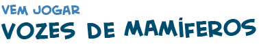 t�tulo da p�gina do jogo das vozes dos mam�feros
