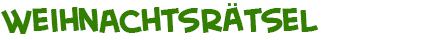 Weihnachtsr�tsel mit Worten