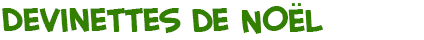 titre de la page du jeu des devinettes de No�l