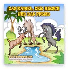 lies die Geschichte DAS KAMEL, DER HIRSCH UND DAS PFERD