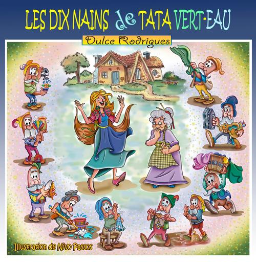 le conte LES DIX PETITS NAINS DE TATA VERT-EAU