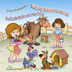 Sofia & Adlia  la Ferme, children picture book in French and Portuguese for one year plus