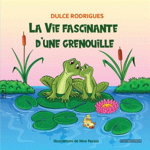 livro infantil em francs La Vie fascinante d'une Grenouille, a partir de 6 anos