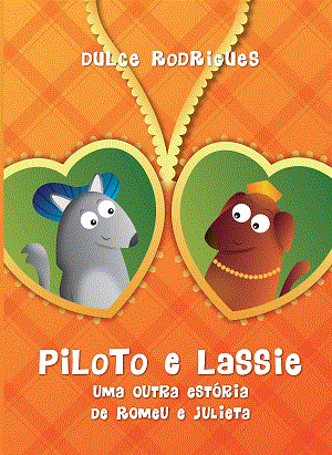 livro teatro infanto-juvenil em portugus Piloto e Lassie, uma outra estria de Romeu e Julieta