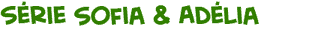 livros juvenis na S�rie Sofia & Ad�lia da autora portuguesa Dulce Rodrigues