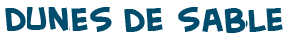 titre du texte sur les dunes de sable
