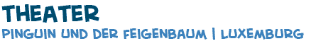 Titel der Seite mit Photos der Auff�hrung in Luxemburg von Pinguim e a Figueira